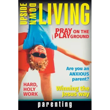 Upside Down Living: Parenting