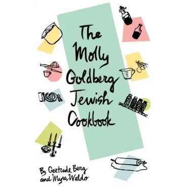 The Molly Goldberg Jewish Cookbook