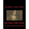 My Dear little Clara!: 1914 Letters from a lieutenant of the German Imperial Marine Reserve 1st Imperial Marine infantry Regiment