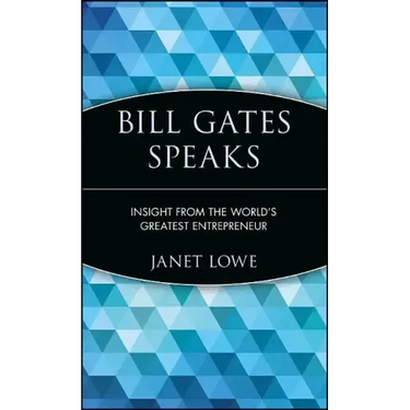 Bill Gates Speaks: Insight from the World's Greatest Entrepreneur