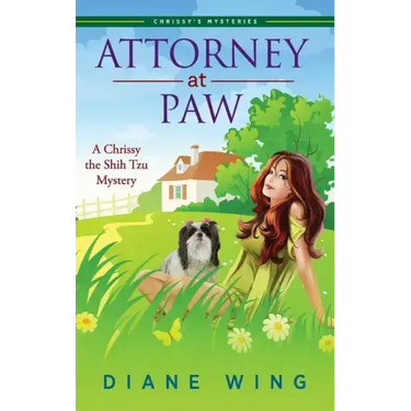 Attorney-at-Paw: A Chrissy the Shih Tzu Mystery
