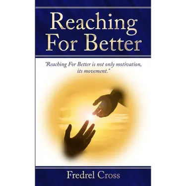 Reaching For Better
