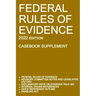 Federal Rules of Evidence; 2022 Edition (Casebook Supplement): With Advisory Committee notes, Rule 502 explanatory note, internal cross-references, qu