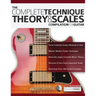 The Complete Technique, Theory and Scales Compilation for Guitar