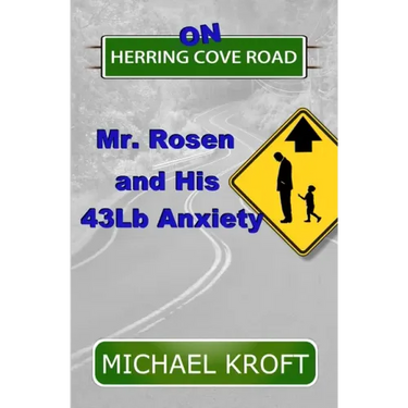 On Herring Cove Road: Mr. Rosen and His 43Lb Anxiety