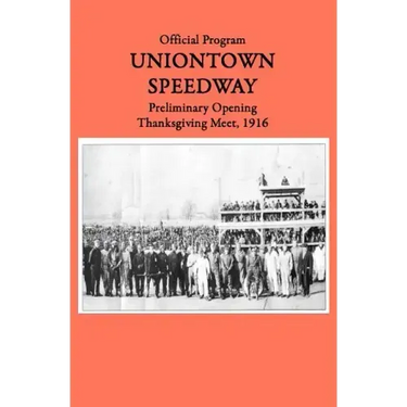 Uniontown Speedway Program, 1916: Preliminary Opening Race