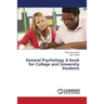 General Psychology a Book for College and University Students