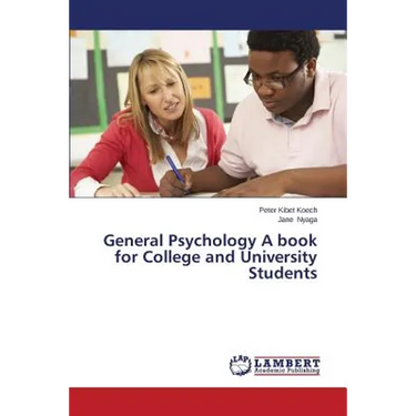 General Psychology a Book for College and University Students