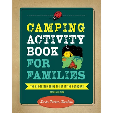 Camping Activity Book for Families: The Kid-Tested Guide to Fun in the Outdoors