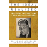 The Ideal Realized: Practical Instructions from Neville Goddard