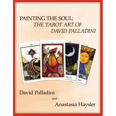 Painting the Soul: The Tarot Art of David Palladini