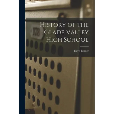 History of the Glade Valley High School