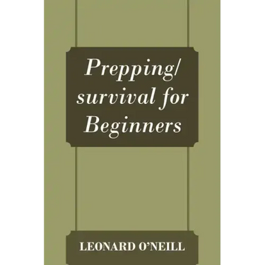 Prepping/survival for Beginners