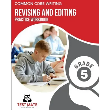 COMMON CORE WRITING Revising and Editing Practice Workbook Grade 5: Develops Writing, Language, and Vocabulary Skills