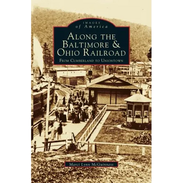 Along the Baltimore & Ohio Railroad: From Cumberland to Uniontown