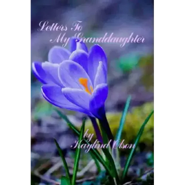 Letters To My Granddaughter