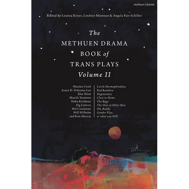 The Methuen Drama Book of Trans Plays Volume 2