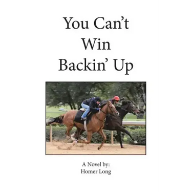 You Can't Win Backin' Up