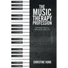 The Music Therapy Profession: Inspiring Health, Wellness, and Joy