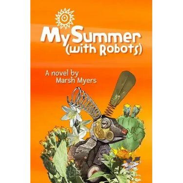 My Summer (with Robots)