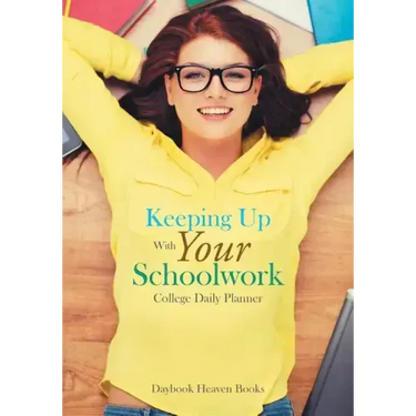 Keeping Up with Your Schoolwork College Daily Planner