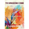 To Kingdom Come: An Art History Mystery
