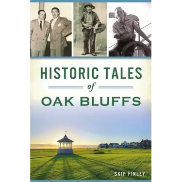 Historic Tales of Oak Bluffs