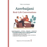 Azerbaijani: Real-Life Conversation for Beginners
