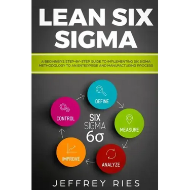 Lean Six SIGMA: A Beginner
