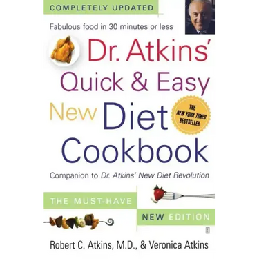 Dr. Atkins' Quick & Easy New Diet Cookbook: Companion to Dr. Atkins' New Diet Revolution