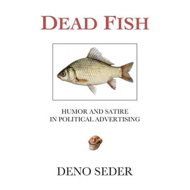 Dead Fish: Humor and Satire in Political Advertising