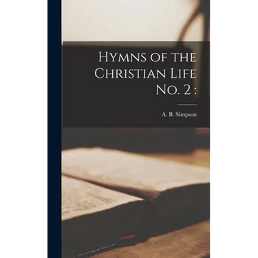Hymns of the Christian Life No. 2