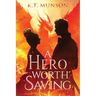 A Hero Worth Saving
