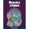 Bumble and the Spider