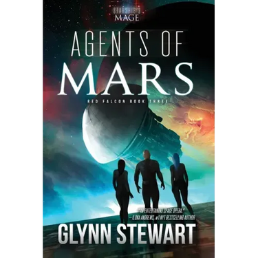 Agents of Mars: A Starship's Mage Universe Novel