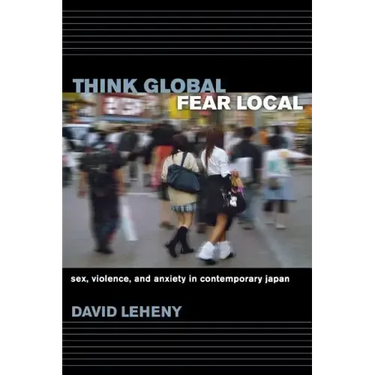 Think Global, Fear Local