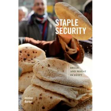 Staple Security: Bread and Wheat in Egypt