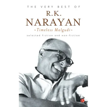The Very Best of R.K. Narayan: Timeless Malgudi