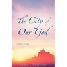 The City of Our God