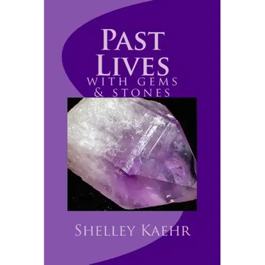 Past Lives with Gems and Stones
