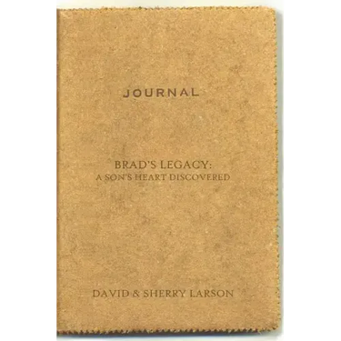 Brad's Legacy: A Son's Heart Discovered