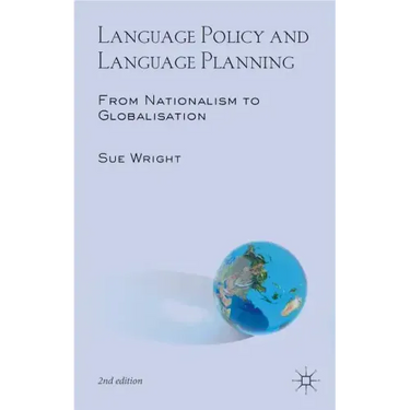 Language Policy and Language Planning: From Nationalism to Globalisation