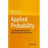 Applied Probability: From Random Experiments to Random Sequences and Statistics