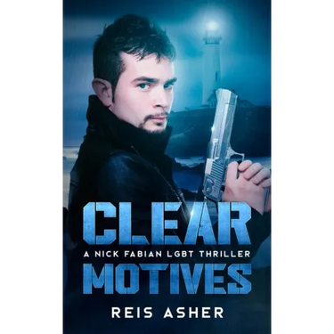 Clear Motives: A Nick Fabian LGBT Thriller