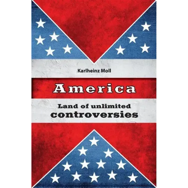 America: Land of Unlimited Controversies