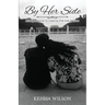 By Her Side: A Daughter's Guide to Caregiving with Faith and Love