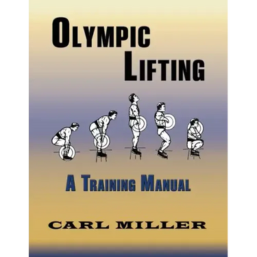 Olympic Lifting: A Training Manual