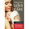 Parenting with Love and Care- Be a Better You and Empower Your Child