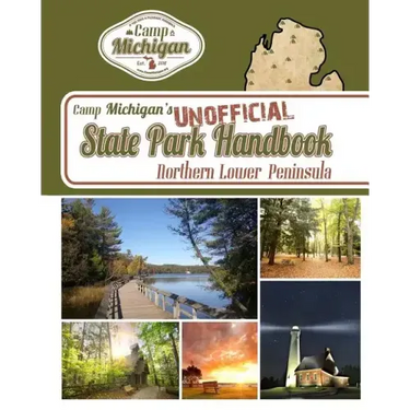 Camp Michigan's Unofficial State Park Handbook: Northern Lower Peninsula