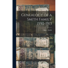 Genealogy of a Smith Family 1590-1913